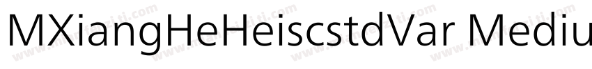 MXiangHeHeiscstdVar Medium字体转换